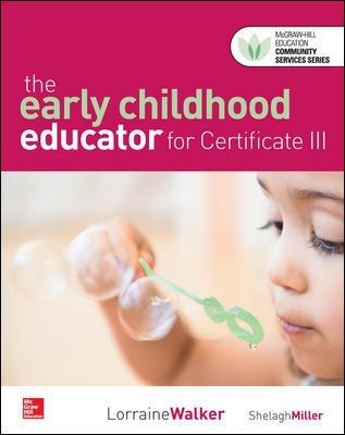 The Early Childhood Educator Certificate III Super Pack - Mrs Lorraine Walker, Shelagh Miller