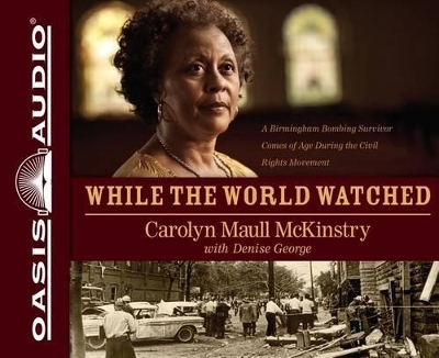 While the World Watched - Carolyn Maull McKinstry