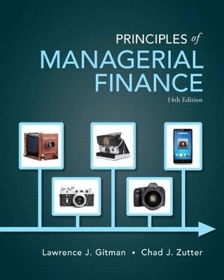 Principles of Managerial Finance Plus New Mylab Finance with Pearson Etext -- Access Card Package - Lawrence J Gitman, Chad J Zutter