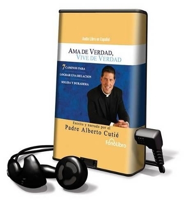 AMA de Verdad, Vive de Verdad - Father Alberto Cutie