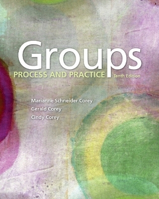 Bundle: Groups: Process and Practice, 10th + Mindtap Counseling, 1 Term (6 Months) Printed Access Card - Marianne Schneider Corey, Gerald Corey, Cindy Corey