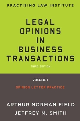 Legal Opinions in Business Transactions - Arthur Norman Field, Jeffrey M Smith