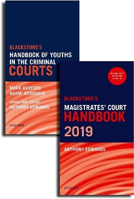 Blackstone's Magistrates' Court Handbook and Blackstone's Youths in the Criminal Courts Pack - Anthony Edwards, Naomi Redhouse, Mark Ashford