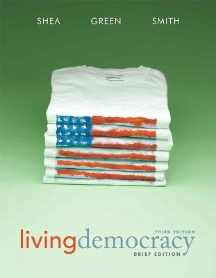 Living Democracy, Brief National Edition with MyPoliSciLab with eText -- Access Card Package
