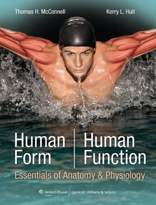 Human Form, Human Function Textbook and Study Guide Package - Dr Thomas H McConnell, Kerry L Hull