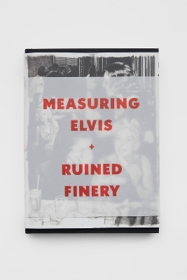 Measuring Elvis + Ruined Finery - Nina Mae Fowler