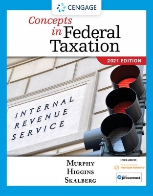 Concepts in Federal Taxation 2021 (with Intuit ProConnect Tax Online 2019 and RIA Checkpoint&Acirc;&reg; 1 term (6 months) Printed Access Card) - Kevin Murphy, Mark Higgins, Randy Skalberg