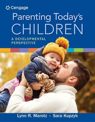 Bundle: Parenting Today's Children: A Developmental Perspective + Mindtap Education, 1 Term (6 Months) Printed Access Card - Lynn R Marotz, Sara Kupzyk
