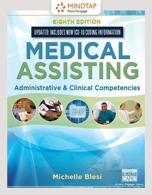 Bundle: Mindtap Medical Assisting, 4 Terms (24 Months) Printed Access Card for Blesi's Medical Assisting: Administrative & Clinical Competencies (Update), 8th + Student Workbook for Blesi's Medical Assisting: Administrative & Clinical Competencies, 8th
