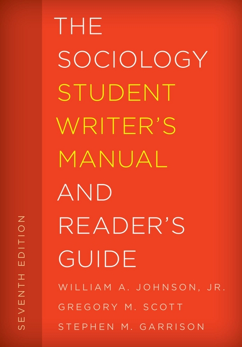 Sociology Student Writer's Manual and Reader's Guide -  Stephen M. Garrison,  William A. Johnson Jr.,  Gregory M. Scott