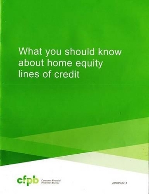 What You Should Know about Home Equity Lines of Credit (Revised 2014)
