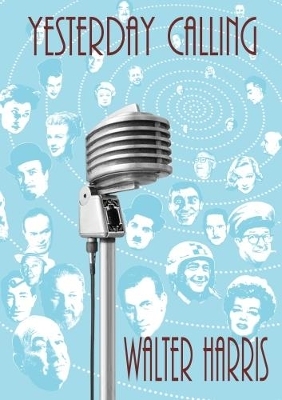 Yesterday Calling - Walter Harris