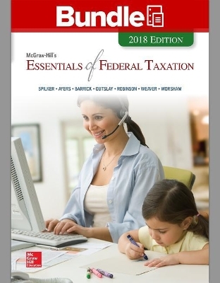 Gen Combo LL McGraw-Hills Essentials Federal Taxation 2018; Connect Access Card