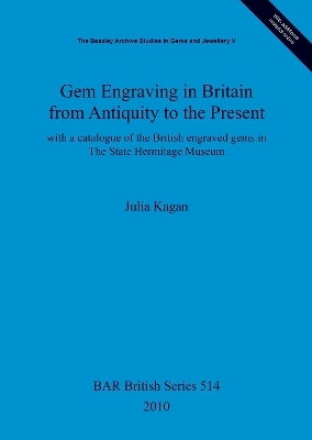 Gem engraving in Britain from antiquity to the present - Julia Kagan