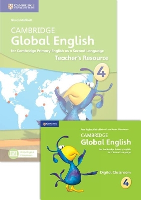 Cambridge Global English Stage 4 2017 Teacher's Resource Book with Digital Classroom (1 Year) - Jane Boylan, Claire Medwell, Annie Altamirano, Nicola Mabbott