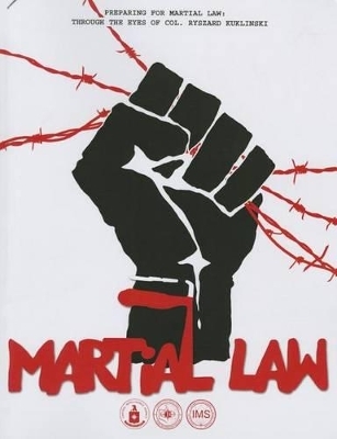 Preparing for Martial Law: Through the Eyes of Col. Myszard Kuklinski