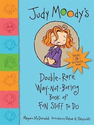 Judy Moody's Double-Rare Way-Not-Boring Book of Fun Stuff to Do