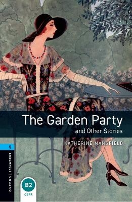 Oxford Bookworms Library: Level 5: The Garden Party and Other Stories audio pack
