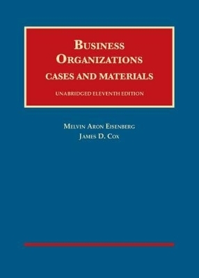 Business Organizations, Cases and Materials &ndash; CasebookPlus - MELVIN EISENBERG, James Cox