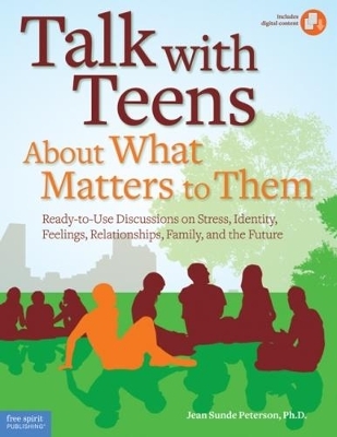 Talk with Teens About What Matters to Them - Jean Sunde Peterson