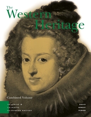 The Western Heritage, Combined - Donald M. Kagan, Frank M. Turner, Steven Ozment