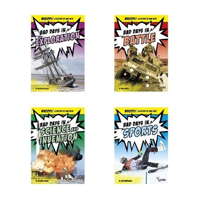 Whoops! a History of Bad Days - Kathryn Hulick, Don Nardo, Michael Regan