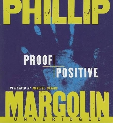 Proof Positive Unabridged CD - Phillip Margolin