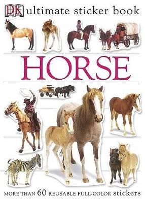 Ultimate Sticker Book: Horse -  DK Publishing