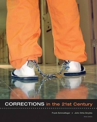 Corrections in the 21st Century with Powerweb - Professor Frank Schmalleger, John Ortiz Smykla