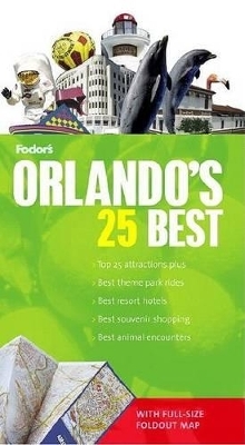 Fodor's Orlando's 25 Best, 1st Edition