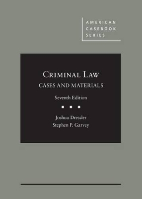 Cases and Materials on Criminal Law, 7th – CasebookPlus