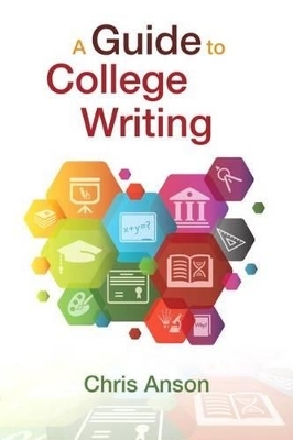 Guide to College Writing, Plus Pearson Writer, a -- Access Card Package - Chris Anson