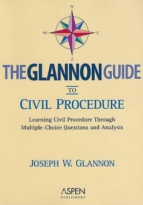 Glannon Guide to Civil Procedure