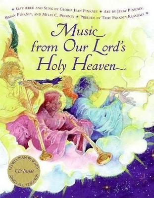 Music from Our Lord's Holy Heaven - Gloria Jean Pinkney
