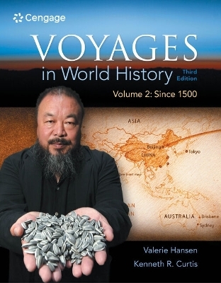 Bundle: Voyages in World History, Volume 2, 3rd + the Human Record: Sources of Global History, Volume II: Since 1500, 8th - Valerie Hansen, Ken Curtis