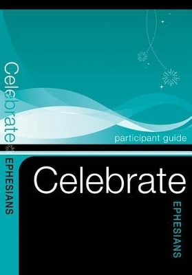 Celebrate Ephesians Participant Guides - 5 Pack - Keith Loy