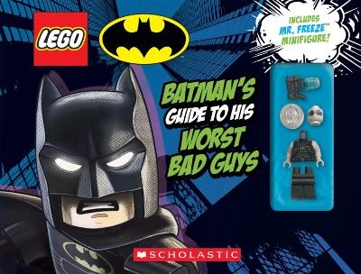 LEGO Batman: Batman's Guide to His Worst Bad Guys -  Scholastic