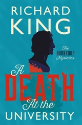 A Death at the University - Richard King
