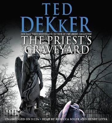 The Priest's Graveyard - Ted Dekker