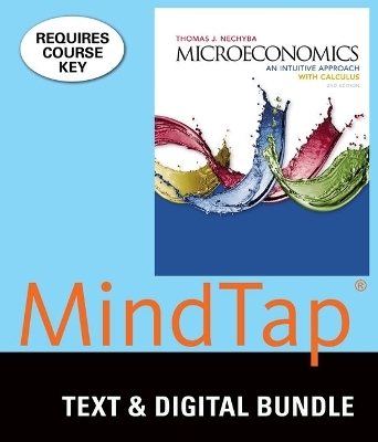 Bundle: Nechyba's Microeconomics: An Intuitive Approach with Calculus, Loose-Leaf Version, 2nd + Mindtap Economics, 1 Term (6 Months) Printed Access Card - Thomas Nechyba