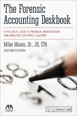 The Forensic Accounting Deskbook - Miles Mason  Sr.