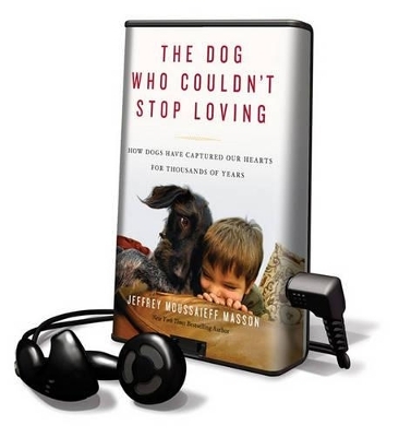 The Dog Who Couldn't Stop Loving - Jeffrey Moussaieff Masson