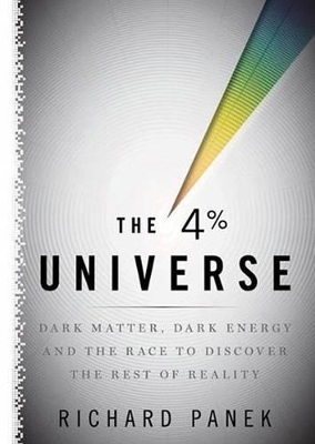 The 4 Percent Universe - Richard Panek