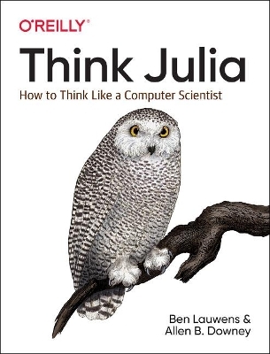 Think Julia - Ben Lauwens, Allen B Downey