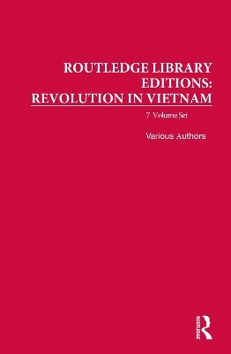 Routledge Library Editions: Revolution in Vietnam -  Various authors