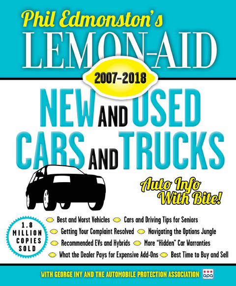 Lemon-Aid New and Used Cars and Trucks 2007&ndash;2018 - Phil Edmonston