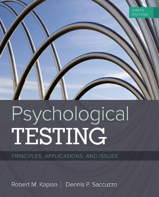 Bundle: Psychological Testing: Principles, Applications, and Issues, 9th + Mindtap Psychology, 1 Term (6 Months) Printed Access Card - Robert M Kaplan, Dennis P Saccuzzo