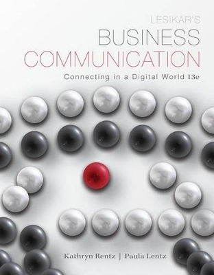 Lesikar's Business Communication: Connecting in a Digital World with Connectplus