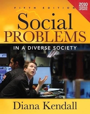Social Problems in a Diverse Society, 2010 Census Update - Diana Kendall