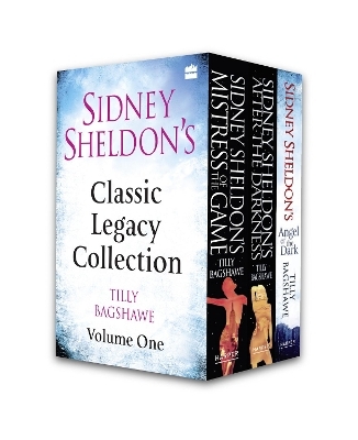 SIDNEY SHELDON&rsquo;S CLASSIC LEGACY COLLECTION, VOLUME 1 - Sidney Sheldon, Tilly Bagshawe